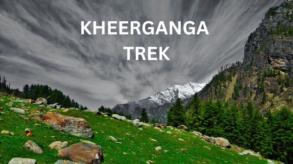 kheerganga trek