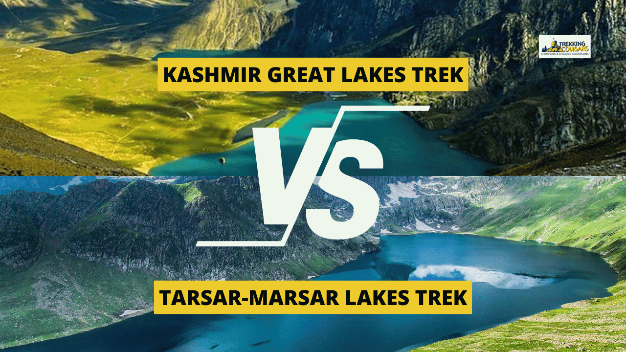Kashmir Great Lakes vs Tarsar Marsar trek comparison 2026 — Trekking Cougars